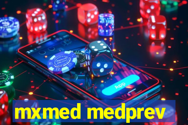 mxmed medprev